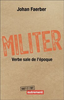 Couverture_Militer : verbe sale de l'époque