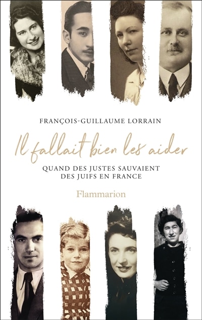 Couverture_Il fallait bien les aider : quand des Justes sauvaient des Juifs en France