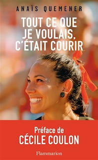 Couverture_Tout ce que je voulais, c'était courir : récit