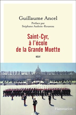 Saint-Cyr, à l'école de la Grande Muette: récit