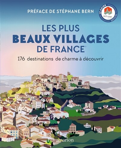 Front cover_Les plus beaux villages de France : 176 destinations de charme à découvrir : le guide officiel