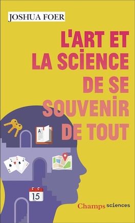 L' art et la science de se souvenir de tout