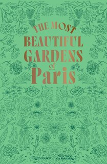 Front cover_The most beautiful gardens of Paris