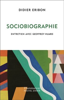 Front cover_Sociobiographie : entretien avec Geoffroy Huard