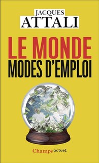 Couverture_Le monde, modes d'emploi : comprendre, prévoir, agir, protéger