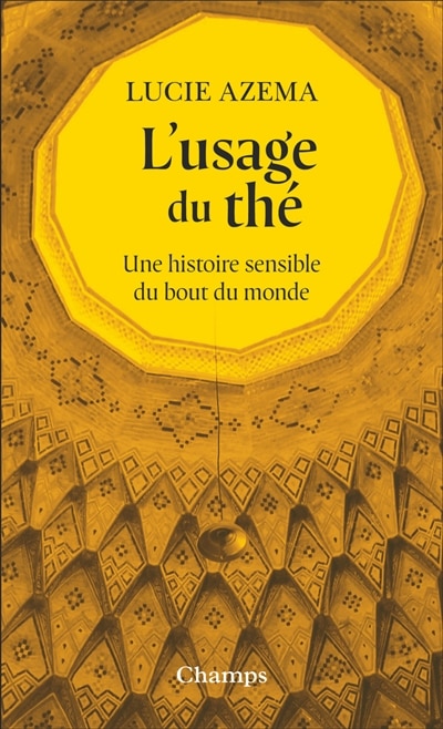Couverture_L'usage du thé : une histoire sensible du bout du monde