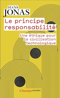 Couverture_Le principe responsabilité : une éthique pour la civilisation technologique