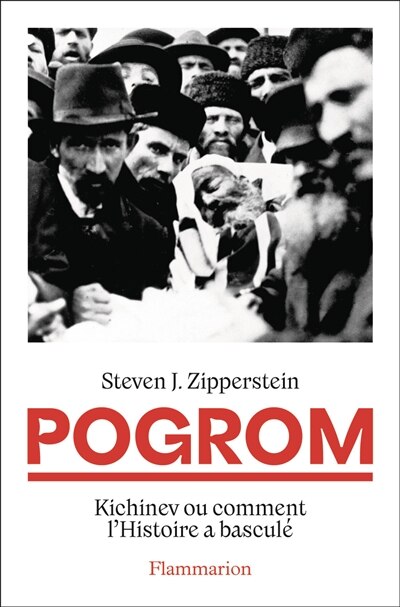 Couverture_Pogrom : Kichinev ou Comment l'histoire a basculé