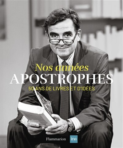 Couverture_Nos années Apostrophes : 50 ans de livres et d'idées