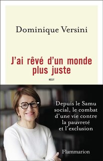 Front cover_J'ai rêvé d'un monde plus juste : depuis le Samu social, le combat d'une vie contre la pauvreté et l'exclusion : récit