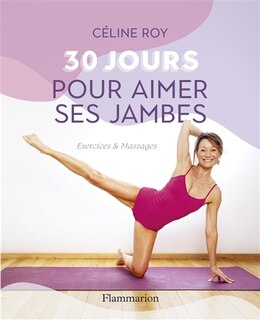 Couverture_30 jours pour aimer ses jambes : exercices & massages