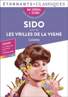 Front cover_Sido ; Les vrilles de la vigne : bac général + techno, texte intégral avec dossier : parcours la célébration du monde + extraits audio