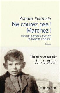 Front cover_Ne courez pas ! Marchez ! : récit ; Lettres à mon fils