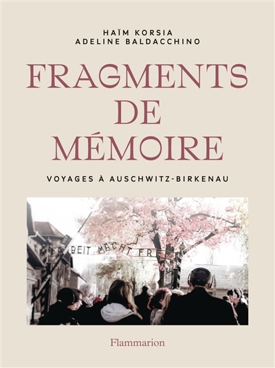Front cover_Fragments de mémoire : voyages à Auschwitz-Birkenau