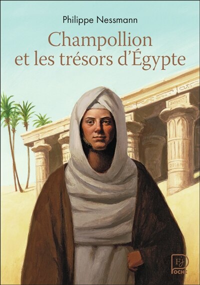 Couverture_Champollion et les trésors d'Egypte