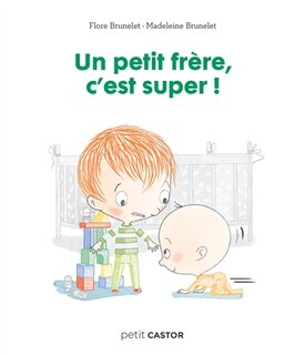 Couverture_Un petit fr&egrave;re, c'est super !