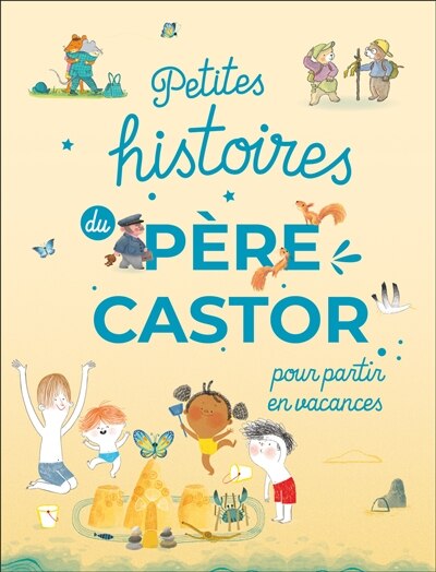 Couverture_Petites histoires du Père Castor pour partir en vacances