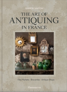 Front cover_The Art of Antiquing in France