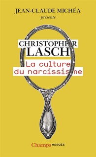 Front cover_La culture du narcissisme : la vie américaine à un âge de déclin des espérances ; Pour en finir avec le XXIe siècle