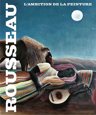 Couverture_Rousseau, l'ambition de la peinture