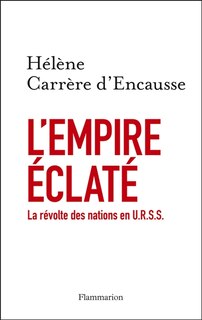 Front cover_L'Empire éclaté : la révolte des nations en U.R.S.S.