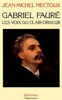 Front cover_Gabriel Fauré : les voix du clair-obscur