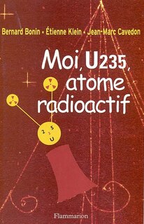 Front cover_Moi U235, atome radioactif