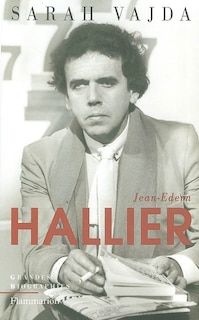 Front cover_Jean-Edern Hallier : l'impossible biographie