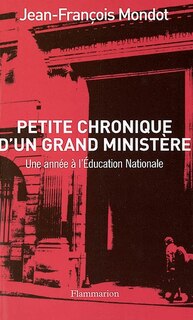 Couverture_Petite chronique d'un grand ministère : une année à l'Éducation nationale