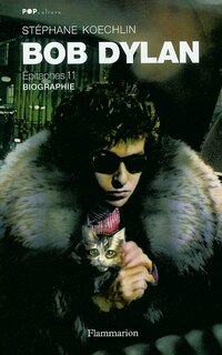 Couverture_Bob Dylan, épitaphes 11 : biographie
