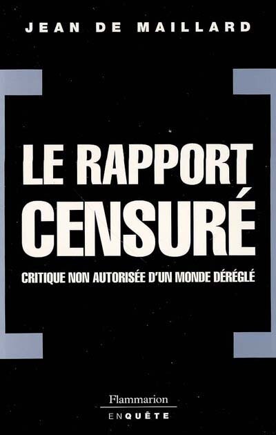 Front cover_Le rapport censuré : critique non autorisée d'un monde déréglé
