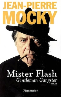 Front cover_Mister Flash : gentleman gangster