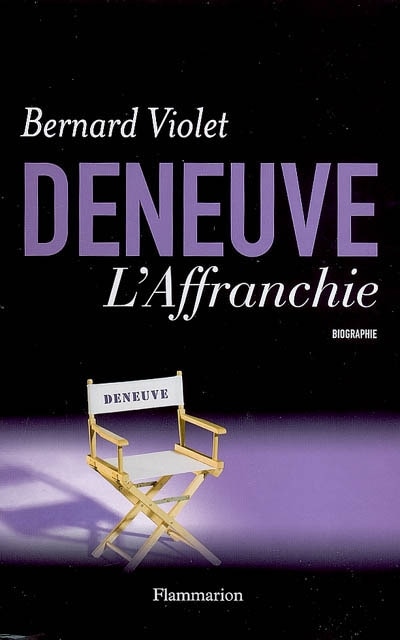 Front cover_Deneuve, l'affranchie : biographie