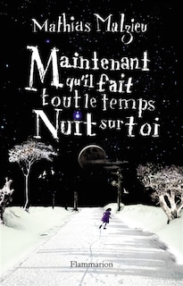 Front cover_Maintenant qu'il fait tout le temps nuit sur toi