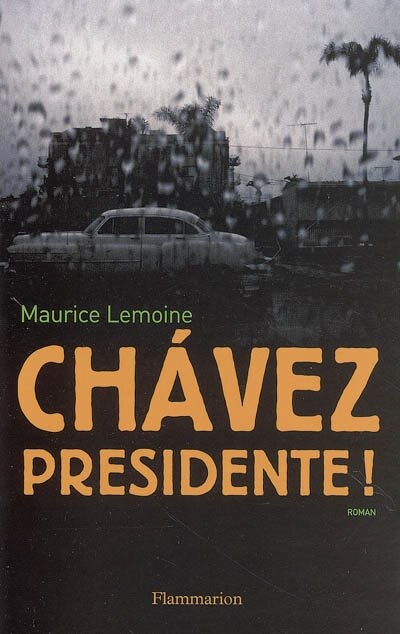 Front cover_Chavez presidente !