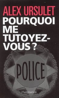 Front cover_Pourquoi me tutoyez-vous ?