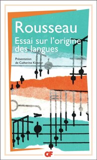 Front cover_Essai sur l'origine des langues : où il est traité de la mélodie et de l'imitation musicale ; Lettre sur la musique française ; Examen de deux principes avancés par M. Rameau