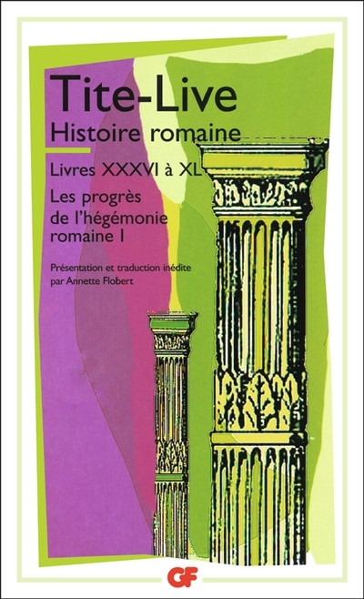 Front cover_Histoire romaine, livres XXXVI à XL : l'expansion de l'Empire romain