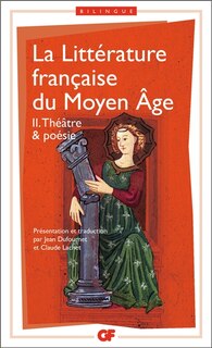 Couverture_La littérature française du Moyen Age, Vol. 2. Théâtre et poésie