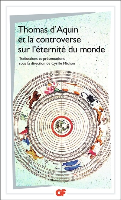 Front cover_Thomas d'Aquin et la controverse sur L'éternité du monde : traités sur L'éternité du monde de Bonaventure, Thomas d'Aquin, Peckham, Boèce de Dacie, Henri de Gand et Guillaume d'Ockham