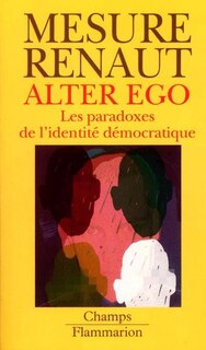Front cover_Alter ego : les paradoxes de l'identité démocratique