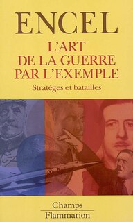 Couverture_L'art de la guerre par l'exemple : stratèges et batailles