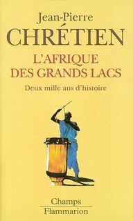 Front cover_L'Afrique des Grands Lacs : deux mille ans d'histoire