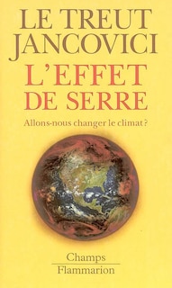 Couverture_L'effet de serre : allons-nous changer le climat ?