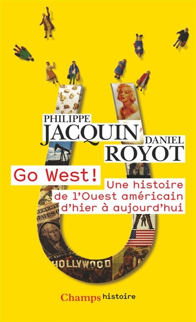 Front cover_Go West ! : une histoire de l'Ouest américain d'hier à aujourd'hui