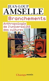 Front cover_Branchements : anthropologie de l'universalité des cultures