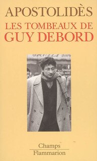 Couverture_Les tombeaux de Guy Debord ; Portrait de Guy-Ernest en jeune libertin