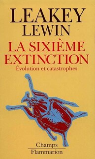 Couverture_La sixième extinction : évolution et catastrophes