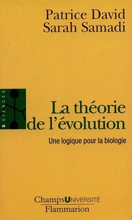 Front cover_La théorie de l'évolution : une logique pour la biologie