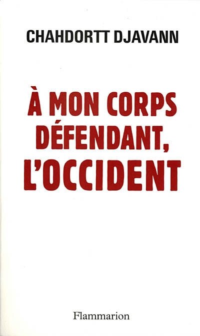 Couverture_A mon corps d&eacute;fendant, l'Occident
